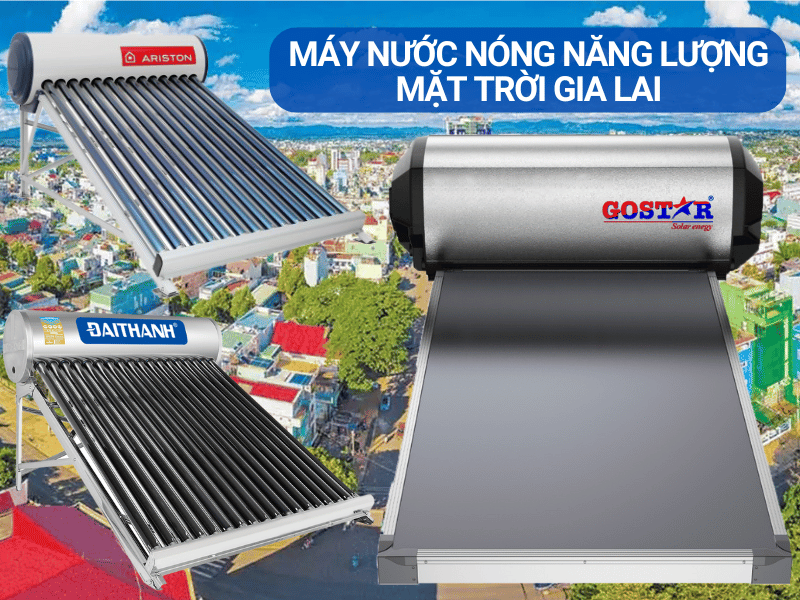 Máy nước nóng năng lượng mặt trời Gia Lai