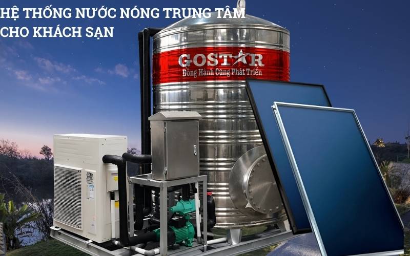 Hệ thống nước nóng trung tâm cho khách sạn
